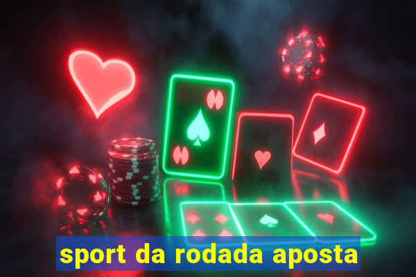 sport da rodada aposta